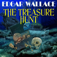The Treasure Hunt - Edgar Wallace - Hörbuch