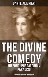 THE DIVINE COMEDY: Inferno, Purgatorio & Paradiso (3 Classic Translations in One Edition) - Dante Alighieri - E-Book