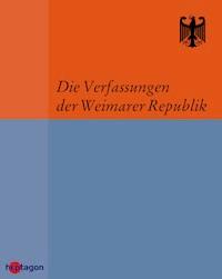 Die Verfassungen der Weimarer Republik -  - E-Book