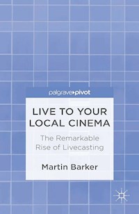 Live To Your Local Cinema - M. Barker - E-Book
