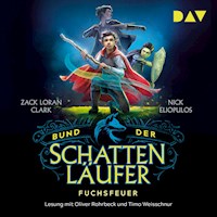 Bund der Schattenläufer – Teil 1: Fuchsfeuer - Zack Loran Clark - Hörbuch