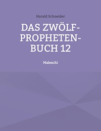 Das Zwölf-Propheten-Buch 12 - Harald Schneider - E-Book