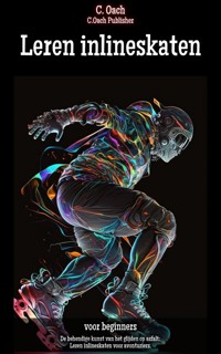 Leren inlineskaten - C. Oach - E-Book