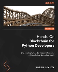 Hands-On Blockchain for Python Developers - Arjuna Sky Kok - E-Book