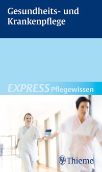 EXPRESS Pflegewissen Gesundheits- und Krankenpflege - Susanne Andreae - E-Book
