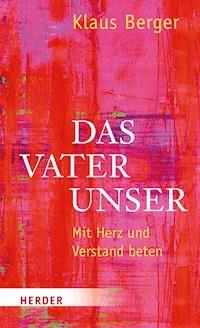 Das Vaterunser - Klaus Berger - E-Book