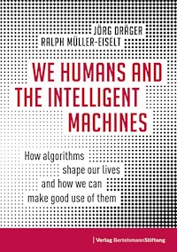 We Humans and the Intelligent Machines - Jörg Dräger - E-Book
