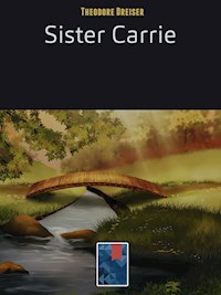Sister Carrie - Theodore Dreiser - E-Book