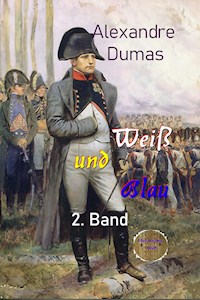 Weiß und Blau 2. Band - Dumas Alexandre - E-Book