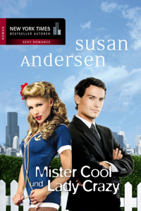 Mister Cool und Lady Crazy - Susan Andersen - E-Book