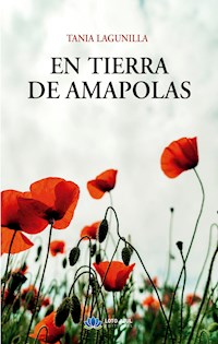 En tierra de amapolas - Tania Lagunilla - E-Book