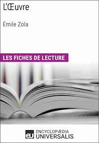 L'Oeuvre d'Émile Zola - Encyclopaedia Universalis - E-Book