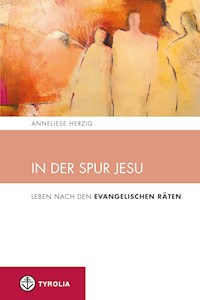 In der Spur Jesu - Anneliese Herzig - E-Book