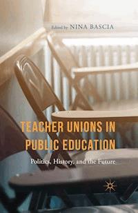 Teacher Unions in Public Education -  - E-Book
