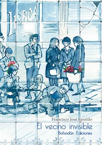 El vecino invisible - Francisco José Faraldo - E-Book
