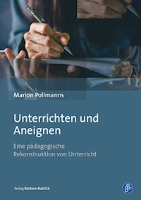 Unterrichten und Aneignen - Marion Pollmanns - kostenlos E-Book