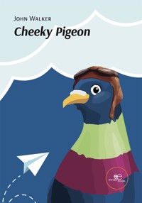 Cheeky Pigeon - John Walker - E-Book