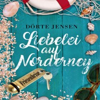 Liebelei auf Norderney - Friesenbrise - Dörte Jensen - Hörbuch