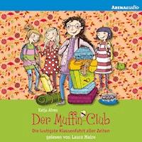 Der Muffin-Club - Die lustigste Klassenfahrt aller Zeiten - Katja Alves - Hörbuch