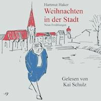 Weihnachten in der Stadt - Hartmut Haker - Hörbuch