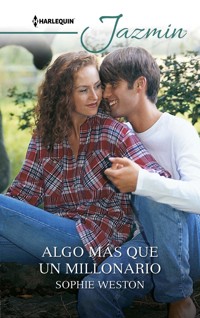 Algo más que un millonario - Sophie Weston - E-Book