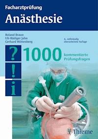 Facharztprüfung Anästhesie - Roland Braun - E-Book