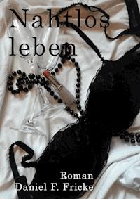 Nahtlos leben - Daniel F. Fricke - E-Book