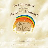 Der Bestatter und sein Haus im Himmel -  - Hörbuch