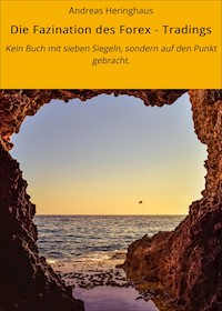 Die Fazination des Forex - Tradings - Andreas Heringhaus - E-Book