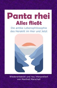 Panta rhei - Alles fließt - Manfred Marschall - E-Book