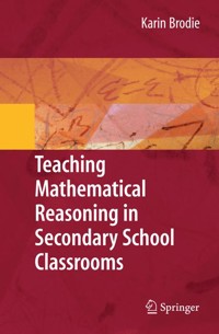 Teaching Mathematical Reasoning in Secondary School Classrooms - Karin Brodie - E-Book
