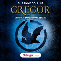 Gregor 1. Gregor und die graue Prophezeiung - Suzanne Collins - Hörbuch