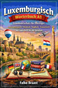 Luxemburgisch Wörterbuch A1 (2600 Wörter) - Falko Braast - E-Book