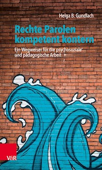 Rechte Parolen kompetent kontern - Helga B. Gundlach - E-Book