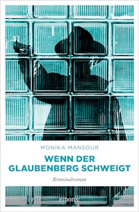 Wenn der Glaubenberg schweigt - Monika Mansour - E-Book