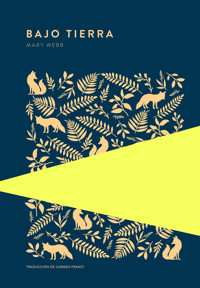 Bajo tierra - Mary Webb - E-Book