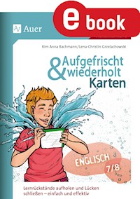 Aufgefrischt-und-wiederholt-Karten Englisch 7-8 - Kim Anna Bachmann - E-Book