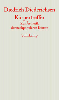 Körpertreffer - Diedrich Diederichsen - E-Book