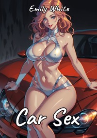 Car Sex - Emily White - E-Book