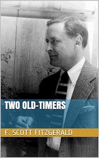 Two Old-Timers - F.Scott Fitzgerald - E-Book