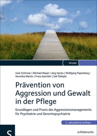Prävention von Aggression und Gewalt in der Pflege - Michael Mayer - E-Book