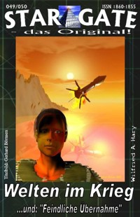 STAR GATE 049-050: Welten im Krieg - Wilfried A. Hary - E-Book