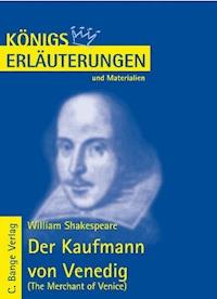 Der Kaufmann von Venedig - The Merchant of Venice von William Shakespeare. Textanalyse und Interpretation. - William Shakespeare - E-Book