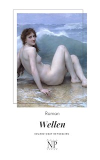 Wellen - Eduard von Keyserling - E-Book