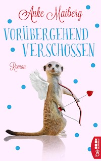 Vorübergehend verschossen - Anke Maiberg - E-Book