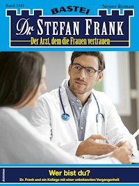 Dr. Stefan Frank 2591 - Stefan Frank - E-Book