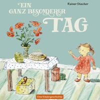 Ein ganz besonderer Tag - Rainer Stecher - E-Book
