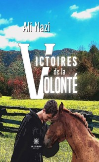 Victoires de la volonté - Ali Nazi - E-Book