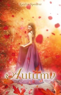 Autumn - Kaitlin Spencer - E-Book