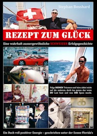 Rezept zum Glück - Stephan Bosshard - E-Book